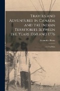 Cover-Bild zum Titel 'Travels and Adventures in Canada and the Indian Territories Between the Years 1760 and 1776 [microform]: in Two Parts' von 'Alexander Henry'
