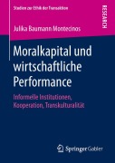 Cover-Bild zum Titel 'Moralkapital und wirtschaftliche Performance' von 'Julika Baumann Montecinos'