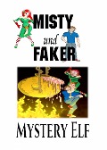 Cover-Bild zum Titel 'Misty und Faker' von 'Mystery Elf'