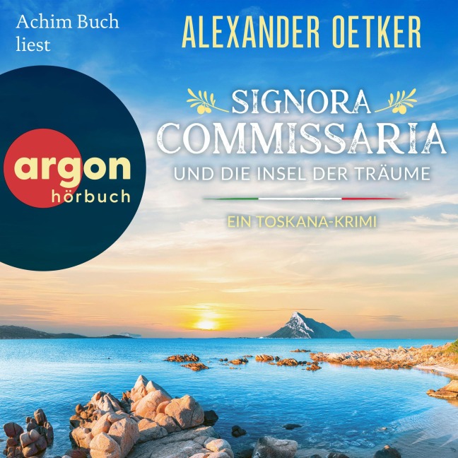 Signora Commissaria und die Insel der Träume - Alexander Oetker