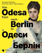 Cover-Bild zum Titel 'Von Odesa nach Berlin - From Odesa to Berlin - Europäische Malerei des 16. bis 19. Jahrhunderts - European Painting from the 16th to 19th Century' von ''
