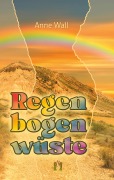 Cover-Bild zum Titel 'Regenbogenwüste' von 'Anne Wall'