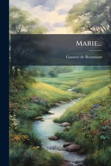 Marie... - Gustave De Beaumont