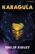 Cover-Bild zum Titel 'Karagula' von 'Philip Ridley'