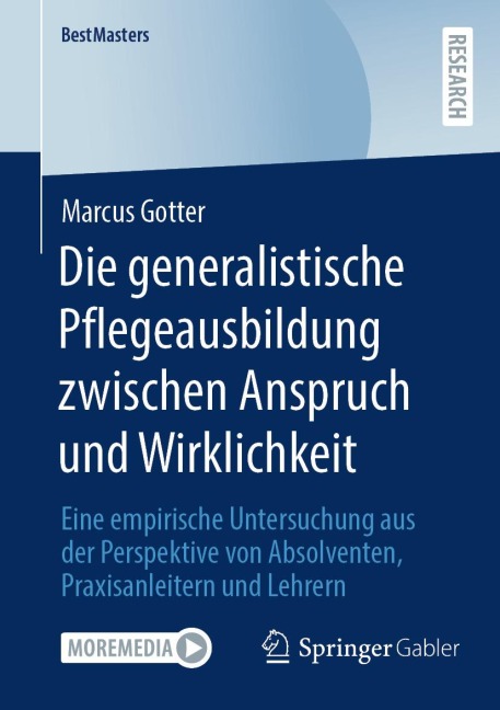 Die generalistische Pflegeausbildung zwischen Anspruch und Wirklichkeit - Marcus Gotter