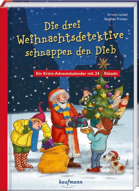 Die drei Weihnachtsdetetektive schnappen den Dieb - Kristin Lückel