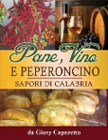 Pane, Vino e Peperoncino - Giusy Caporetto