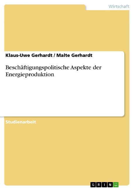 Beschäftigungspolitische Aspekte der Energieproduktion - Klaus-Uwe Gerhardt