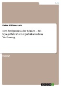 Cover-Bild zum Titel 'Der Zivilprozess der Römer - Ein Spiegelbild ihrer republikanischen Verfassung' von 'Peter Kilchenstein'
