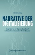 Cover-Bild zum Titel 'Narrative der Digitalisierung' von 'Martin Hennig'