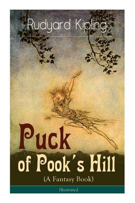Puck of Pook's Hill (A Fantasy Book) - Illustrated - Rudyard Kipling, Arthur Rackham, Harold Robert Millar