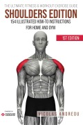 Cover-Bild zum Titel 'The Ultimate Fitness & Workout Exercise Guide: Shoulders Edition 154 Illustrated How-to Instructions for Home and Gym' von 'Nicolas Andreou'