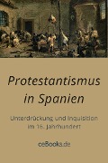Cover-Bild zum Titel 'Protestantismus in Spanien' von 'Unbekannt'