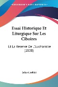 Essai Historique Et Liturgique Sur Les Ciboires - Jules Corblet
