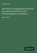 Cover-Bild zum Titel 'Historisch-ethnographische Übersicht der wissenschaftlichen Cultur, Geistesthätigkeit und Literatur' von 'Franz Sartori'