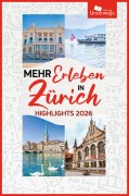 Cover-Bild zum Titel 'Mehr Erleben in Zürich' von 'Matthias Ackeret'