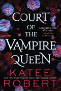 Cover-Bild zum Titel 'Court of the Vampire Queen (Collector's Edition)' von 'Katee Robert'