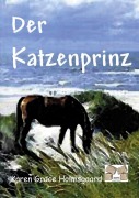 Cover-Bild zum Titel 'Der Katzenprinz' von 'Karen Grace Holmsgaard'