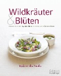 Cover-Bild zum Titel 'Wildkräuter & Blüten' von 'Usch von der Winden'