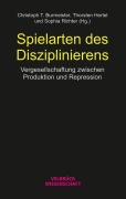 Cover-Bild zum Titel 'Spielarten des Disziplinierens' von ''