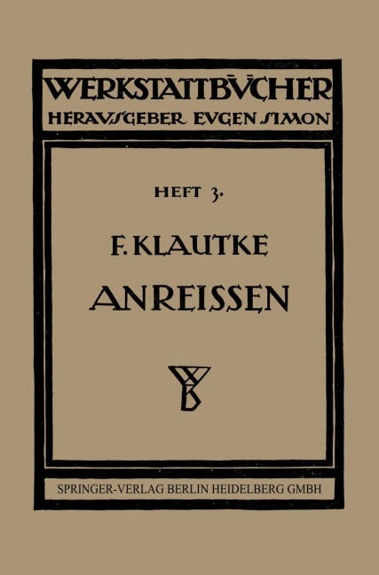 Das Anreißen in Maschinenbau-Werkstätten - Fritz Klautke