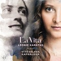 Cover-Bild zum Titel 'La Vita-Leonie Karatas plays Vitezslava Kapralova' von 'Leonie Karatas'