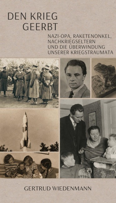 Den Krieg geerbt - Gertrud Wiedenmann