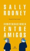 Cover-Bild zum Titel 'Conversaciones Entre Amigos / Conversations with Friends' von 'Sally Rooney'