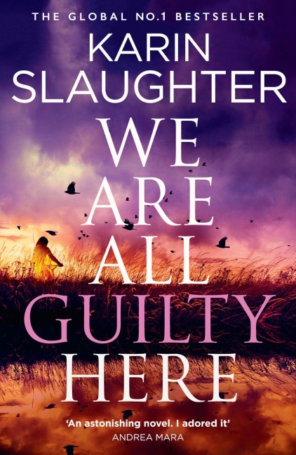 WE ARE ALL GUILTY HERE EX PB - Karin Slaughter