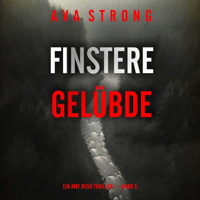 Finstere Gelübde (Ein Amy Rush Thriller ¿ Band 5) - Ava Strong