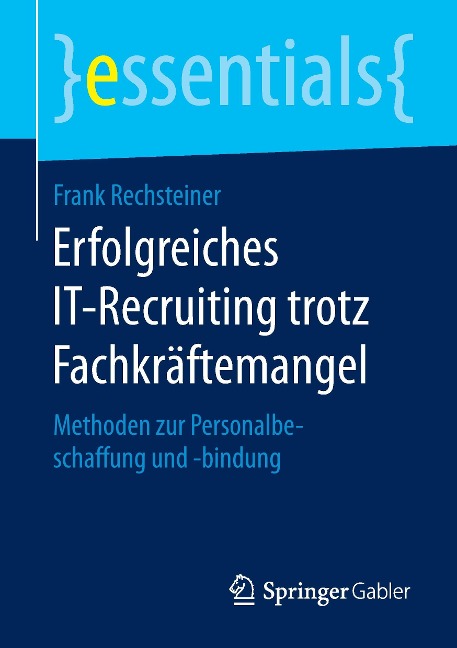 Erfolgreiches IT-Recruiting trotz Fachkräftemangel - Frank Rechsteiner