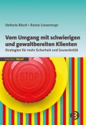 Cover-Bild zum Titel 'Vom Umgang mit schwierigen und gewaltbereiten Klienten' von 'Stefanie Rösch, Rainer Linsenmayr'