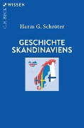 Geschichte Skandinaviens - Harm G. Schröter