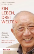 Cover-Bild zum Titel 'Ein Leben, drei Welten' von 'Sabine Leuschner, Annette Knüsel'