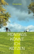 Cover-Bild zum Titel 'Montags könnt ich kotzen' von 'Thomas Haas'