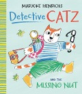 Detective Catz and the Missing Nut - Marjoke Henrichs