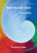 Cover-Bild zum Titel 'Kum Nye als Tanz Teil 2' von 'Tarthang Tulku'