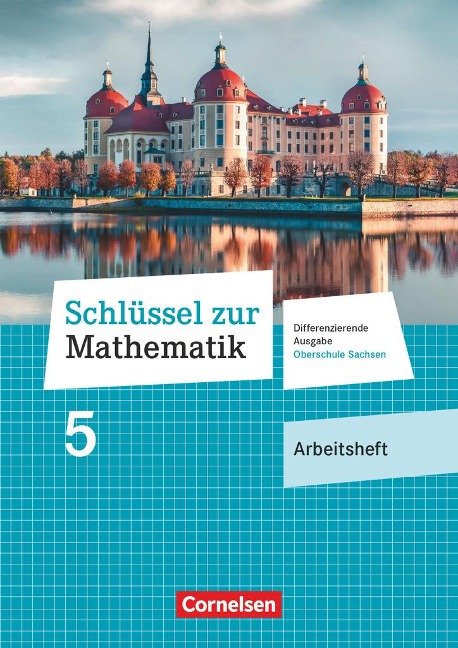 Schlüssel zur Mathematik 5. Schuljahr - Differenzierende Ausgabe Mittelschule Sachsen - Arbeitsheft mit Lösungsbeileger - 