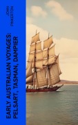 Cover-Bild zum Titel 'Early Australian Voyages: Pelsart, Tasman, Dampier' von 'John Pinkerton'