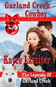Cover-Bild zum Titel 'Garland Creek Cowboy (Legends of Garland Creek, #1)' von 'Kayce Lassiter'
