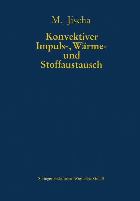 Konvektiver Impuls-, Wärme- und Stoffaustausch - Michael Jischa