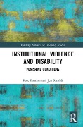 Cover-Bild zum Titel 'Institutional Violence and Disability' von 'Kate Rossiter, Jen Rinaldi'