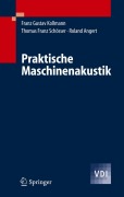 Cover-Bild zum Titel 'Praktische Maschinenakustik' von 'Franz G. Kollmann, Roland Angert, Thomas F. Schösser'