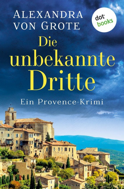 Die unbekannte Dritte - Alexandra Grote