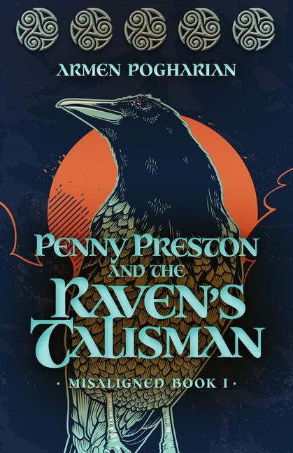 Penny Preston and the Raven's Talisman - Armen Pogharian