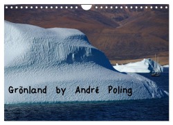 Grönland by André Poling (Wandkalender 2026 DIN A4 quer), CALVENDO Monatskalender - André Poling