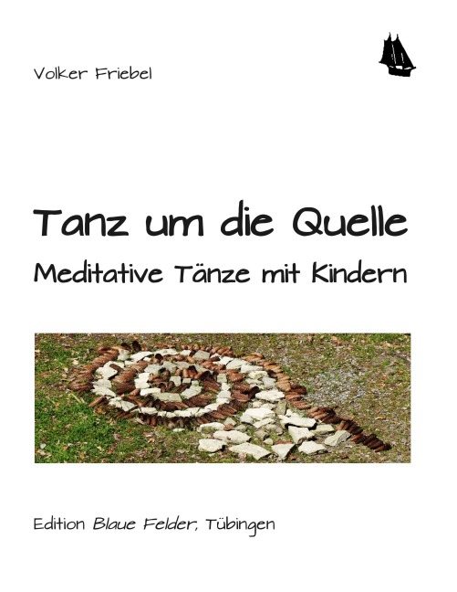 Tanz um die Quelle - Volker Friebel