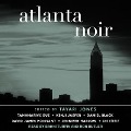 Cover-Bild zum Titel 'Atlanta Noir' von 'Tayari Jones'