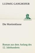 Die Martinsklause - Ludwig Ganghofer