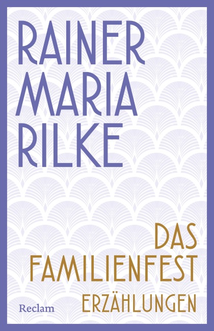 Das Familienfest - Rainer Maria Rilke